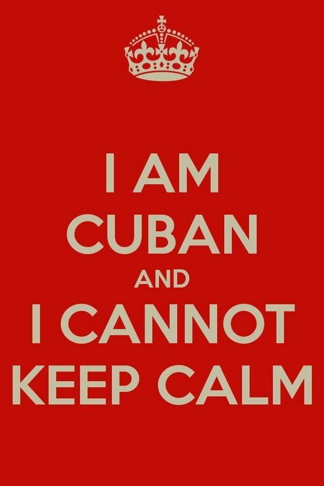 I Am Cuban And I Cannot Keep Calm